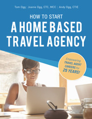 How to Start a Home Based Travel Agency: Study Guide