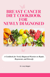 Breast Cancer Diet Cookbook for Newly Diagnosed
