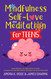 Mindfulness Self-Love and Meditation For Teens