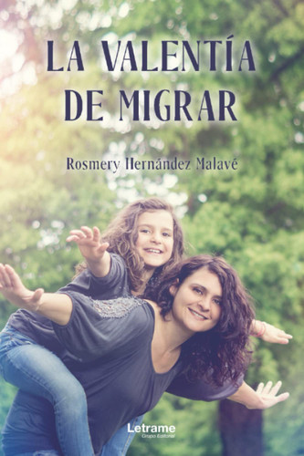 La Valentia de Migrar [Spanish Edition]