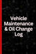 Vehicle Maintenance and Oil Change Tracker