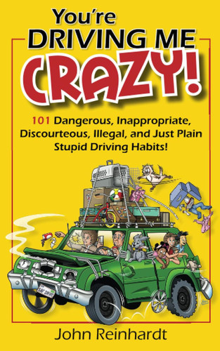 You're Driving Me Crazy!