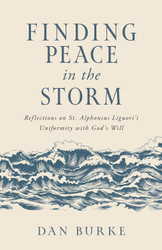 Finding Peace in the Storm: Reflections on St. Alphonsus Liguori's