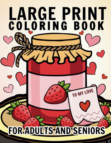 Large Print Coloring Book for Adults and Seniors.