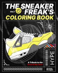 The Sneaker Freak's Coloring Book