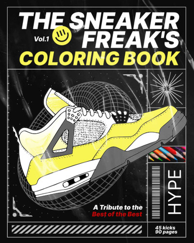 The Sneaker Freak's Coloring Book