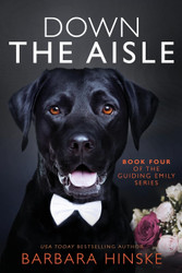 Down the Aisle: Book Four of the Guiding Emily Series