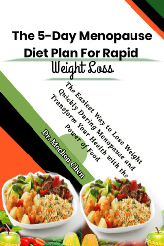 The 5-Day Menopause Diet Plan For Rapid Weight Loss!