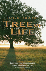 Eating From the Tree of Life Daily Scripture Meditations to Ignite