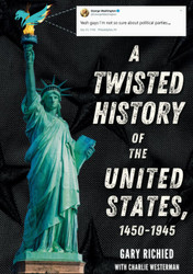 A Twisted History of the United States 1450-1945