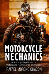 Motorcycle mechanics: A Step-by-Step Guide to Motorcycle Maintenance