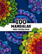 100 Mandalas: A Mandala Coloring Book for Adults with Beautiful
