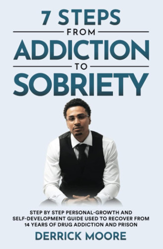 7 Steps From Addiction To Sobriety