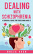 Dealing with Schizophrenia