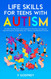 Life Skills for Teens with Autism