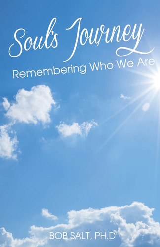 Soul's Journey: Remembering Who We Are
