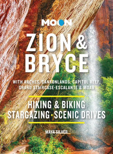 Moon Zion & Bryce: With Arches Canyonlands Capitol Reef Grand
