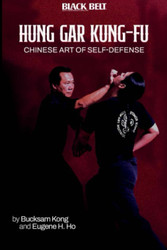 Hung Gar Kung Fu: Chinese Art Of Self Defense