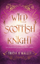 Wild Scottish Knight (The Enchanted Highlands)