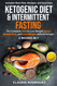 Ketogenic Diet & Intermittent Fasting Ketogenic Diet & Intermittent Fasting