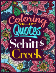 Schitts Creek Coloring Quotes