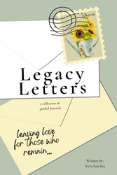 Legacy Letters: Leaving love for those who remain