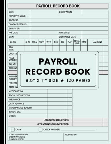 Payroll Record Book: Simple Weekly Employee Payroll Log Book