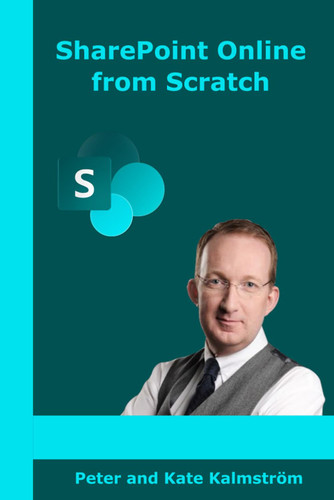 SharePoint Online from Scratch: Microsoft 365 SharePoint from basics
