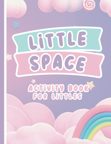 LITTLE SPACE: Activity Book for Littles MIddles and Agere: An
