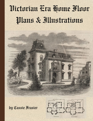 Victorian Era Home Floor Plans & Illustrations