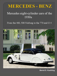 MERCEDES-BENZ The 1930s eight-cylinder cars part 1: From the 460 500