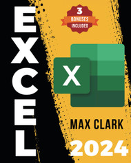 Excel Made Easy: The Ultimate Crash Course to Master Excel Without