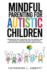 Mindful Parenting for Autistic Children