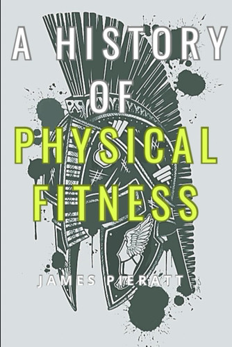 A History of Physical Fitness