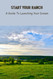 Start Your Ranch: A Guide To Launching Your Dream