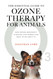 The Essential Guide to Ozone Therapy for Animals