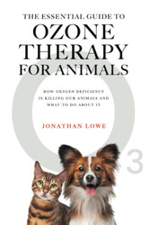 The Essential Guide to Ozone Therapy for Animals