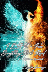 F.E.A.R. - Face Everything And Rise!: A reflective workbook to assist