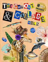 The Cut Out And Collage Activity Book 500+ Extraordinary Things Vol.2
