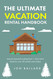 The Ultimate Vacation Rental Handbook: Lessons learned scaling from 1