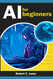 AI Artificial intelligence for beginners: Book about artificial
