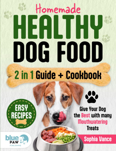 Homemade Healthy Dog Food | Guide + Cookbook