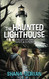 The Haunted Lighthouse: Tales of the Lost & Found