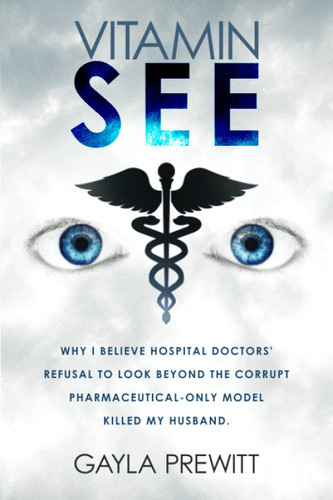 Vitamin SEE: Why I Believe Hospital Doctors' Refusal to Look Beyond