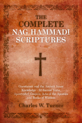 The Complete Nag Hammadi Scriptures