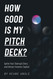 How Good Is My Pitch Deck?: Ignite Your Startup's Story and Attract