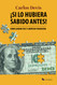 Si lo hubiera sabido antes: Como lograr paz y libertad financiera