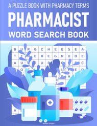 Pharmacist Word Search Book: A Puzzle Book with Pharmacy Terms