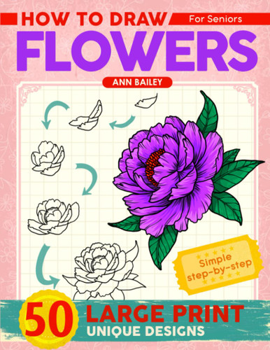 How To Draw Flowers For Seniors Large Print