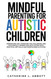 Mindful Parenting for Autistic Children